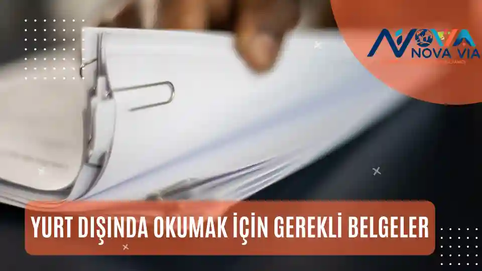 yurtdışında okumak için gerekli belgeler